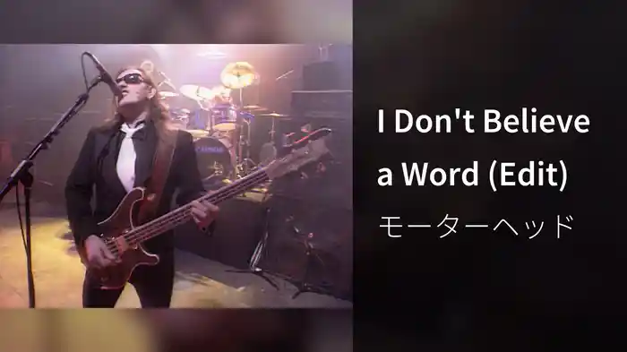 I Don't Believe a Word (Edit)