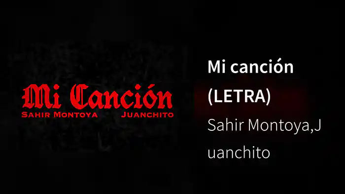Mi canción (LETRA)