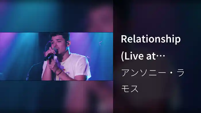 Relationship (Live at OMEARA London)