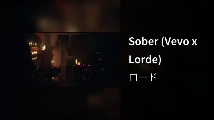 Sober (Vevo x Lorde)