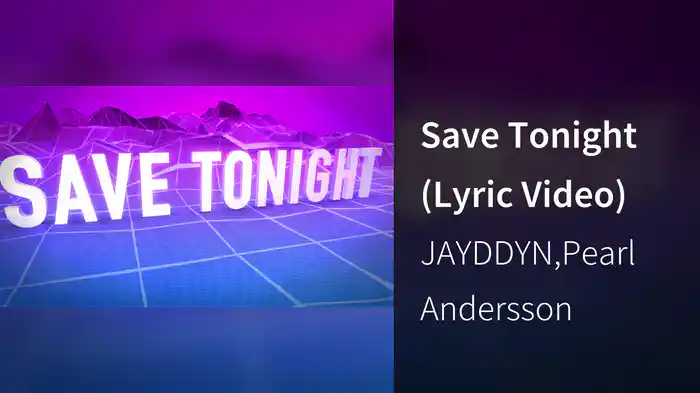 Save Tonight (Lyric Video)