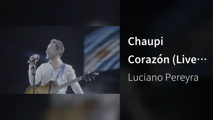 Chaupi Corazón (Live At Vélez Argentina / 2018)