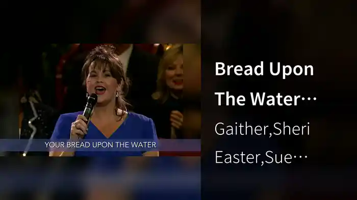 Bread Upon The Water (Lyric Video / Live At The Kennedy Center, Washington, DC 1999)