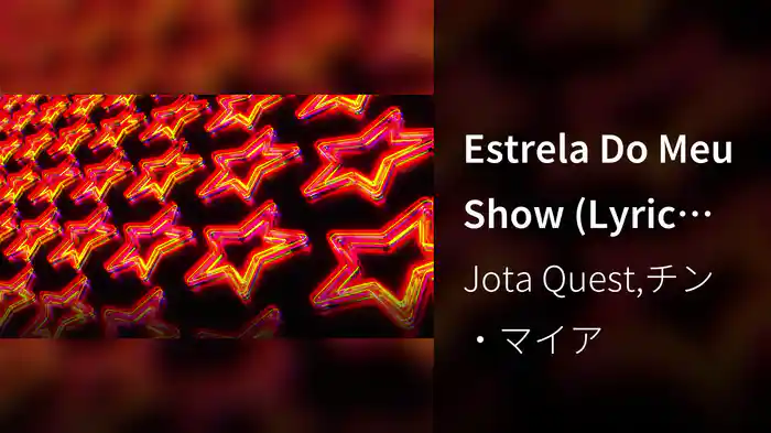 Estrela Do Meu Show (Lyric Video)