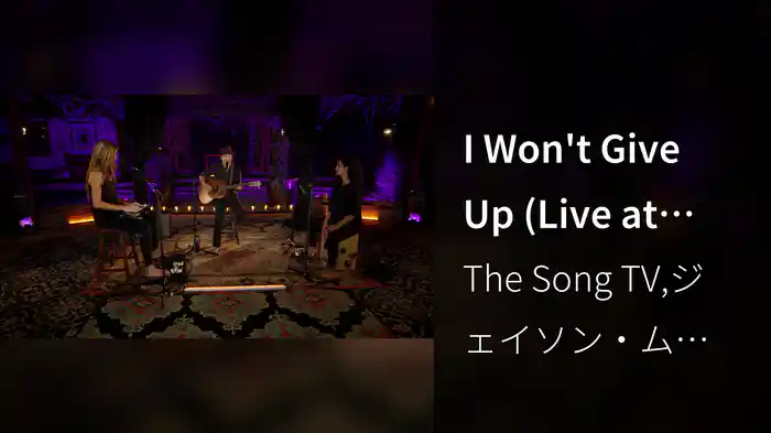 I Won't Give Up (Live at The Song)