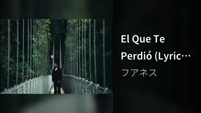 El Que Te Perdió (Lyric Video)