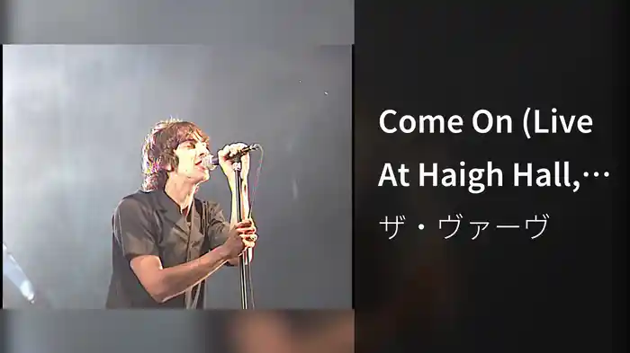 Come On (Live At Haigh Hall, Wigan, UK / 24th May 1998)