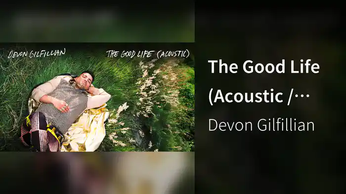 The Good Life (Acoustic / Audio)