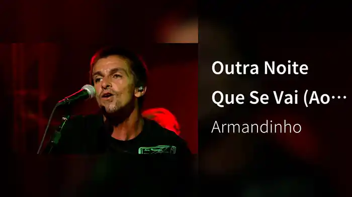 Outra Noite Que Se Vai (Ao Vivo)