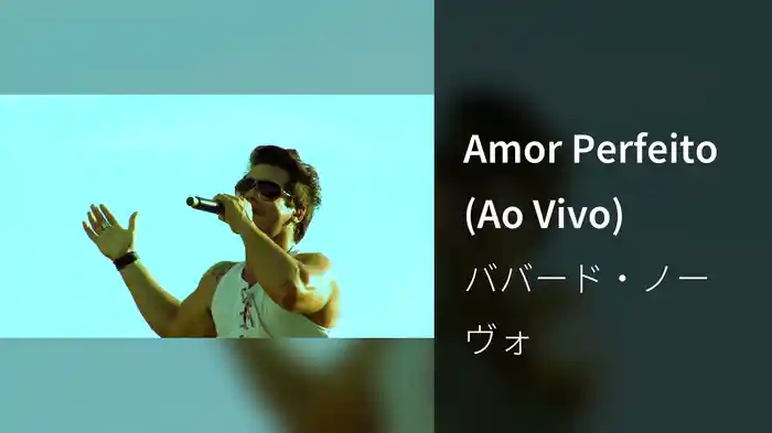 Amor Perfeito (Ao Vivo)