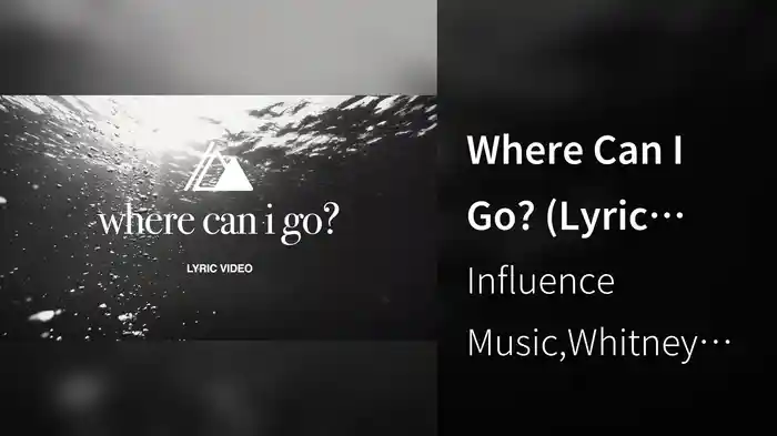 Where Can I Go? (Lyric Video)