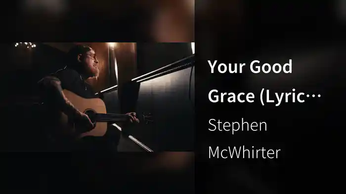 Your Good Grace (Lyric Video)