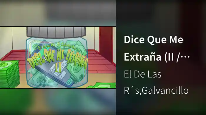Dice Que Me Extraña (II / LETRA)