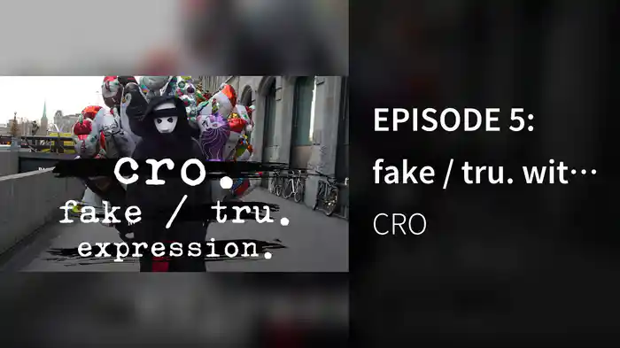 EPISODE 5: fake / tru. with and without mask.