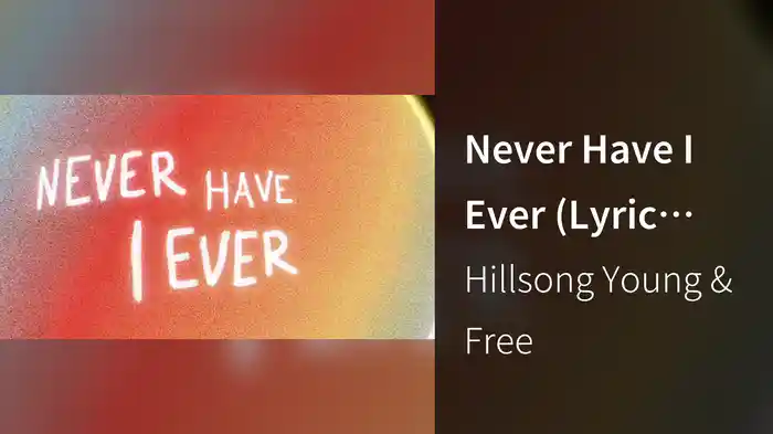 Never Have I Ever (Lyric Video)