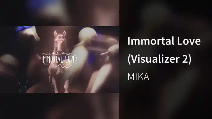 Immortal Love (Visualizer 2)