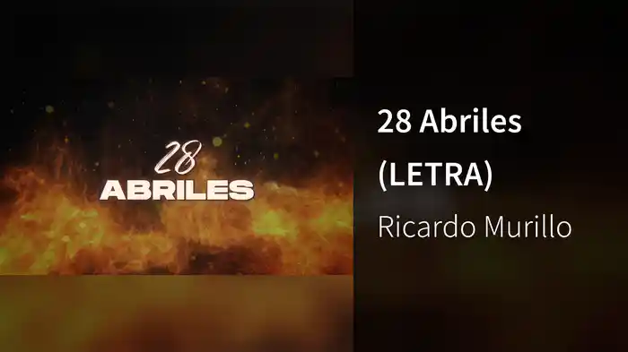 28 Abriles (LETRA)