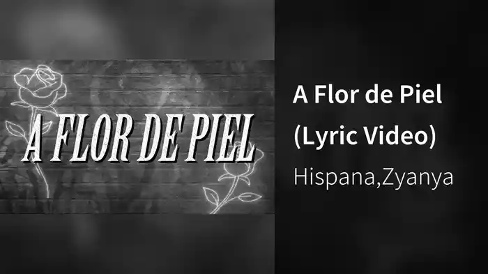 A Flor de Piel (Lyric Video)