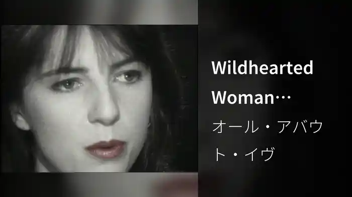 Wildhearted Woman (Video)