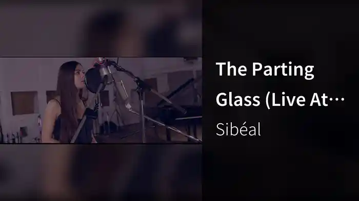 The Parting Glass (Live At Abbey Road Studios, UK / 2018)