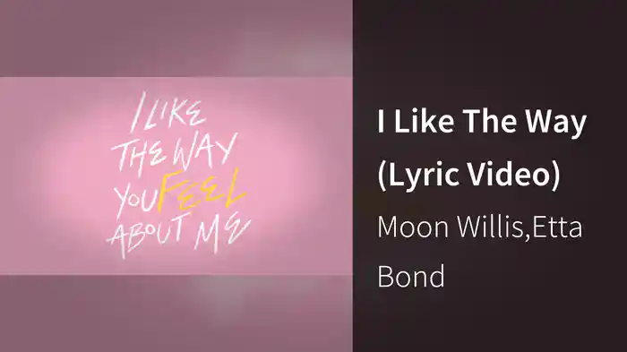 I Like The Way (Lyric Video)