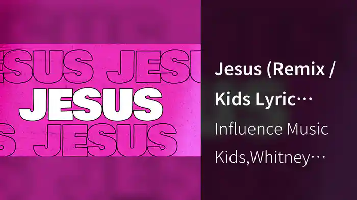 Jesus (Remix / Kids Lyric Video)