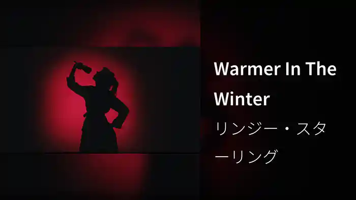 Warmer In The Winter