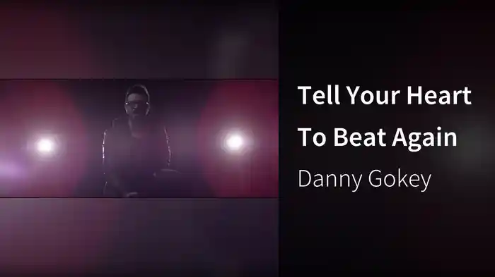 Tell Your Heart To Beat Again