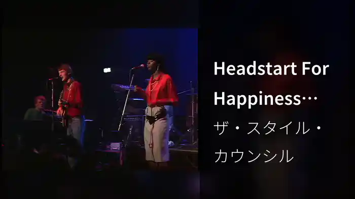 Headstart For Happiness (Live at Goldiggers, Chippenham, UK / 1984)