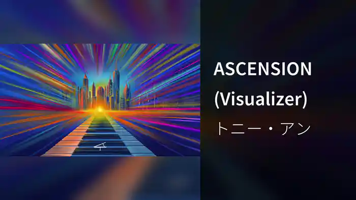 ASCENSION (Visualizer)