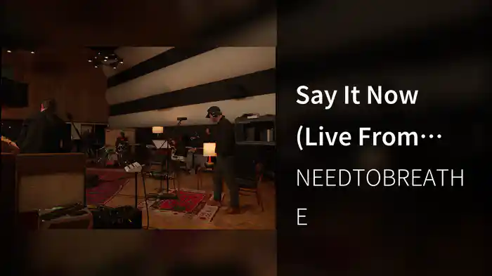 Say It Now (Live at RCA Studios)