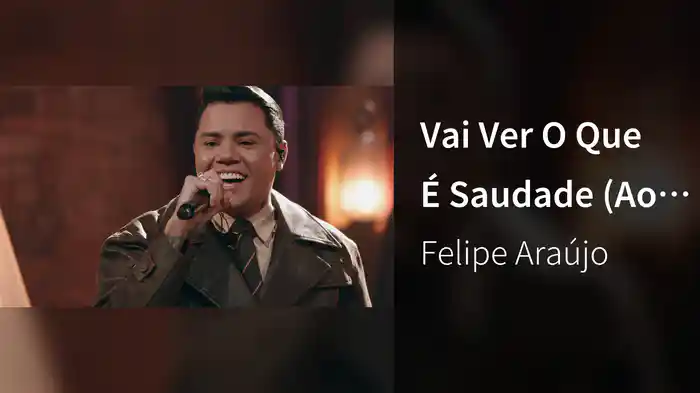 Vai Ver O Que É Saudade (Ao Vivo Em São Paulo / 2025)