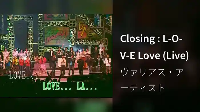 Closing : L-O-V-E Love (Live)