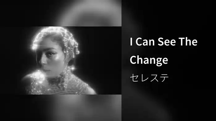 I Can See The Change
