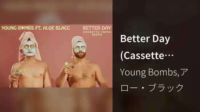 Better Day (Cassette Tapes Remix / Audio)