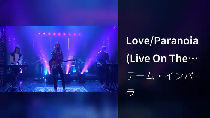 Love/Paranoia (Live On The Tonight Show Starring Jimmy Fallon)