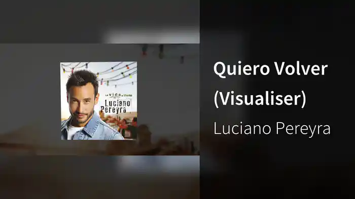 Quiero Volver (Visualiser)
