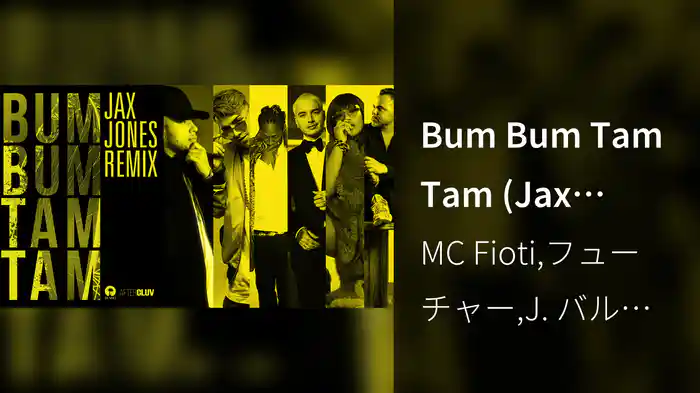 Bum Bum Tam Tam (Jax Jones Remix)