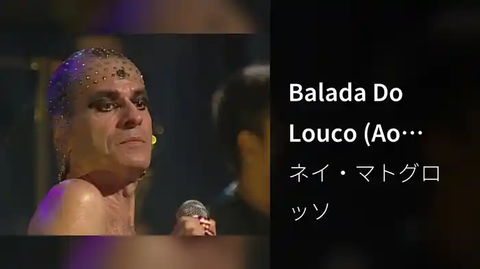 Balada Do Louco (Ao Vivo)