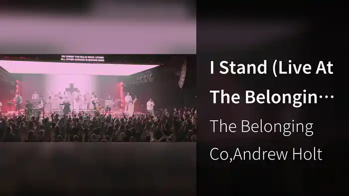 I Stand (Live At The Belonging Co, Nashville, TN/2021)