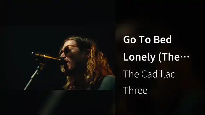 Go To Bed Lonely (The Years Go Fast Sessions)