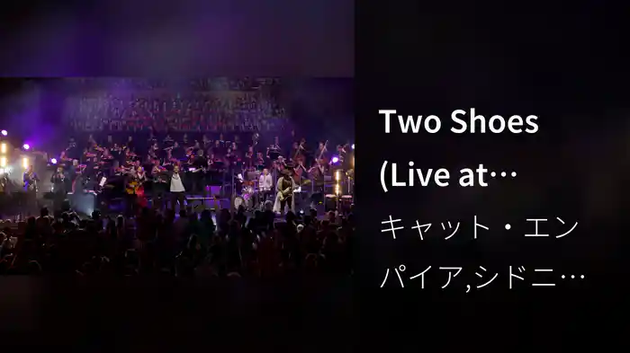 Two Shoes (Live at Sydney Opera House)
