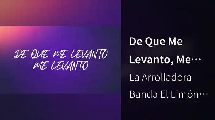 De Que Me Levanto, Me Levanto (Karaoke)
