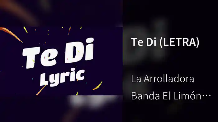 Te Di (LETRA)