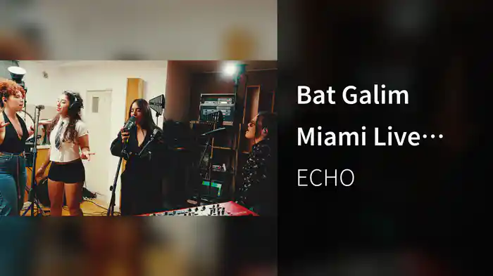 בת גלים מיאמי (לייב סשן)