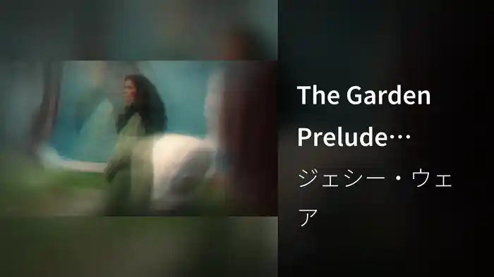 The Garden Prelude (Visualiser)