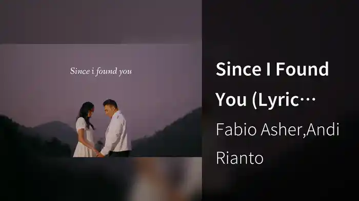 Since I Found You (Lyric Video)