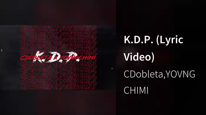 K.D.P. (Lyric Video)