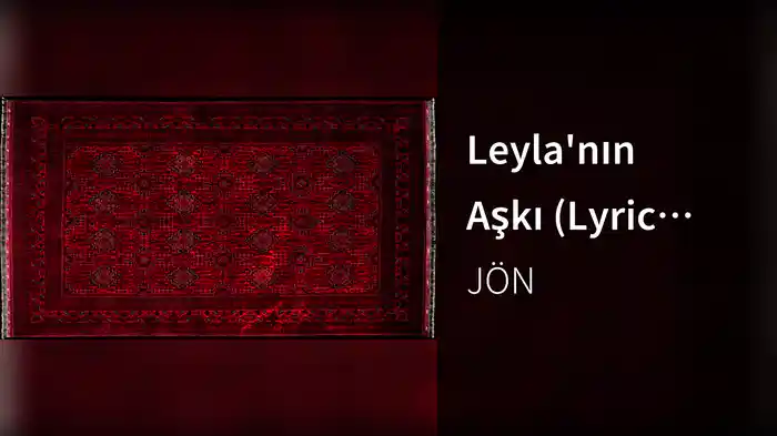 Leyla'nın Aşkı (Lyric Video)