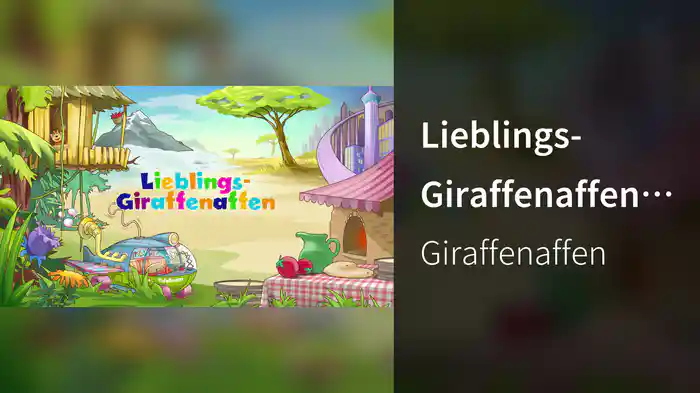 Lieblings-Giraffenaffen (Kapitel 10 / Lyric Video)